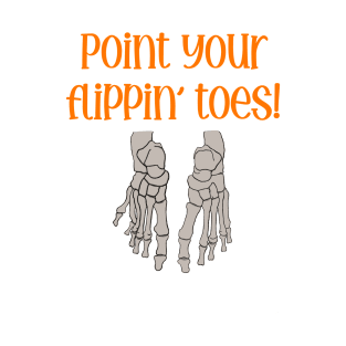 Point your flippin toes T-Shirt