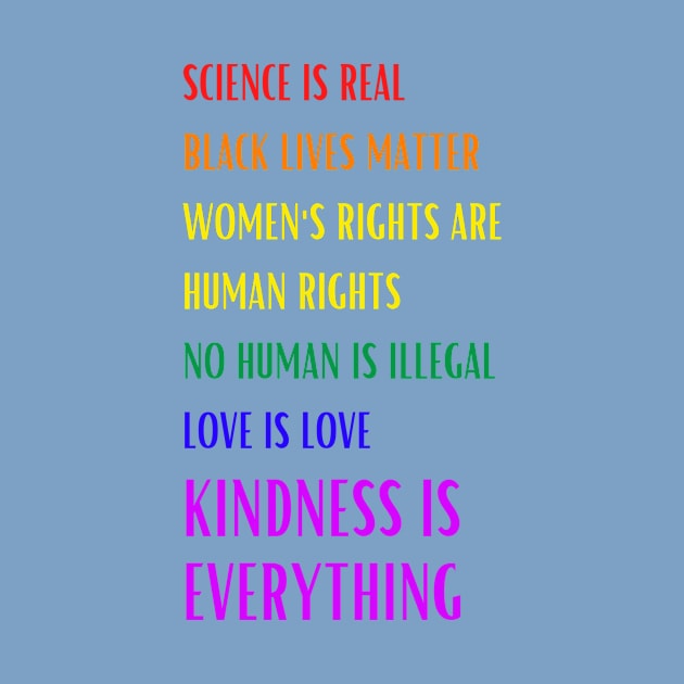 Science is Real Black Lives Matter Women's Rights are Human Rights Kindness is Everything Inspirational Graphic by The Boho Cabana