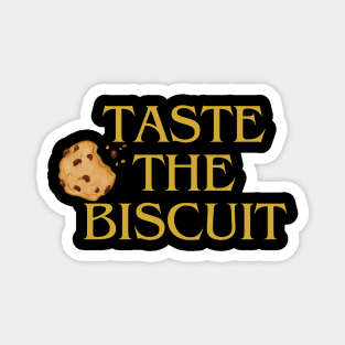 Taste the Biscuit Magnet