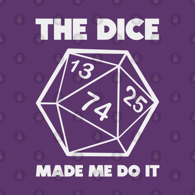 The dice made me do it by nickbeta