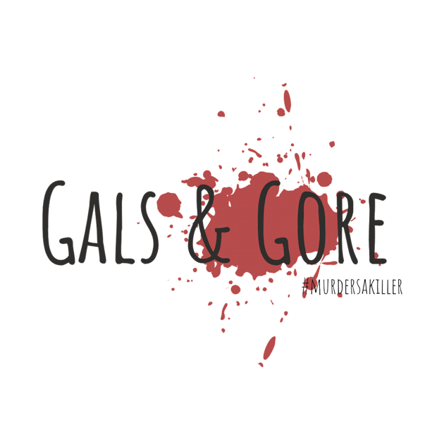 Gals and Gore - Bloodstain by Gals and Gore 