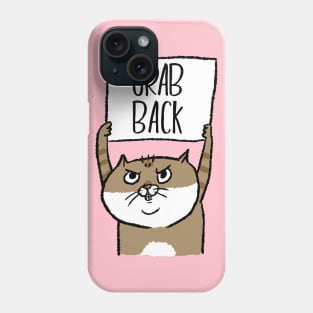 Grab Back Cat Protests Phone Case