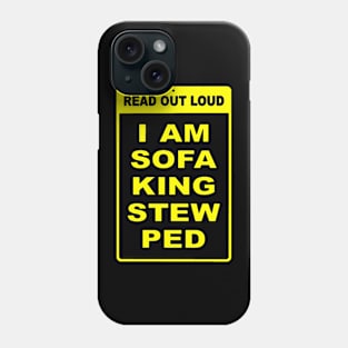 i am sofa king stew ped Phone Case