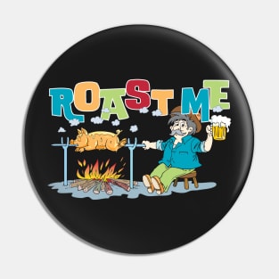 "Roast Me" Funny Insult T-Shirt & Accesories - Kill Tony Fan Merch on Sale Pin