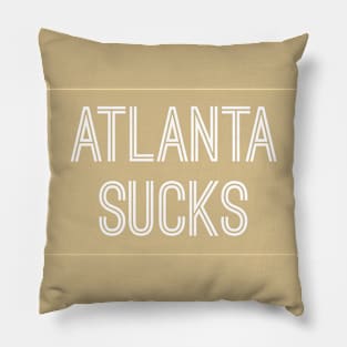 Atlanta Sucks - Old Gold/White (New Orleans) Pillow