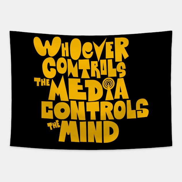 Whoever controls the media, controls the mind! Tapestry by Boogosh