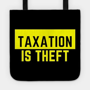 Taxation is Theft Tote