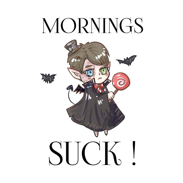 Mornings Suck Vampire Fangs by houssem