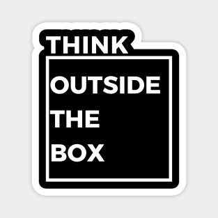 THINK OUTSIDE THE BOX Magnet