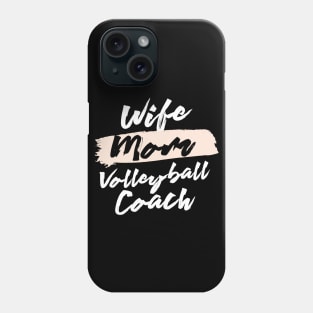 Cute Wife Mom Volleyball Coach Gift Idea Phone Case