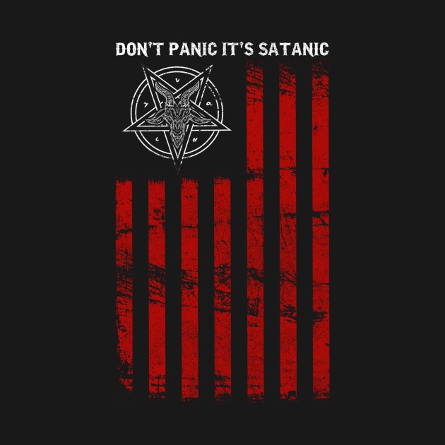 Don't Panic It's Satanic - Satanic Flag Gift by biNutz