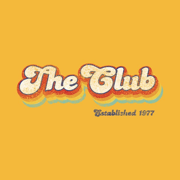 The Club Est. 1977 by Heyday Threads