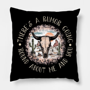 There's A Rumor Going 'Round About Me And You Cactus Sand Bulls Leopard Pillow