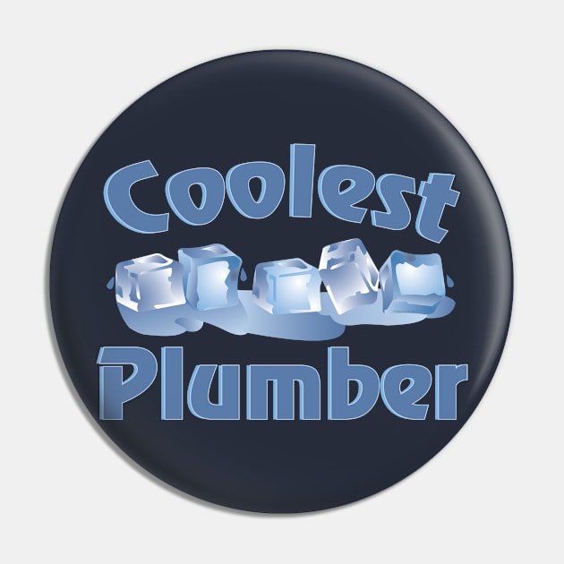 Coolest Plumber Pin by Barthol Graphics