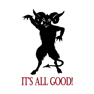 It's all Good! T-Shirt