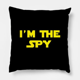 I'm The Spy Pillow