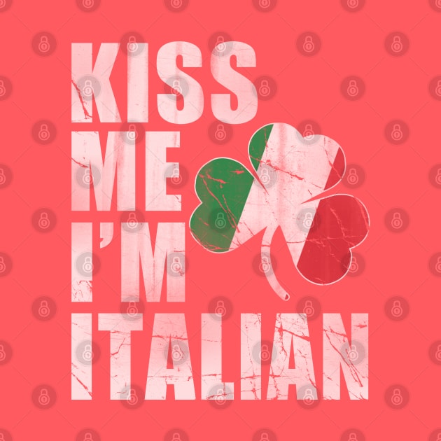 Kiss Me I'm Italian by E