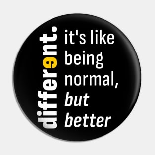 Different - Be Different Shirt for Autism Awareness Month Pin