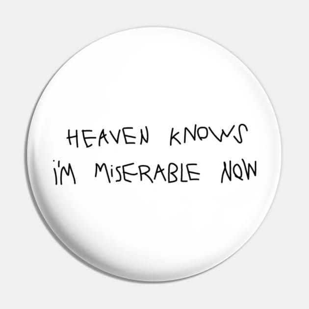 heaven knows im miserable now Pin by netizen127