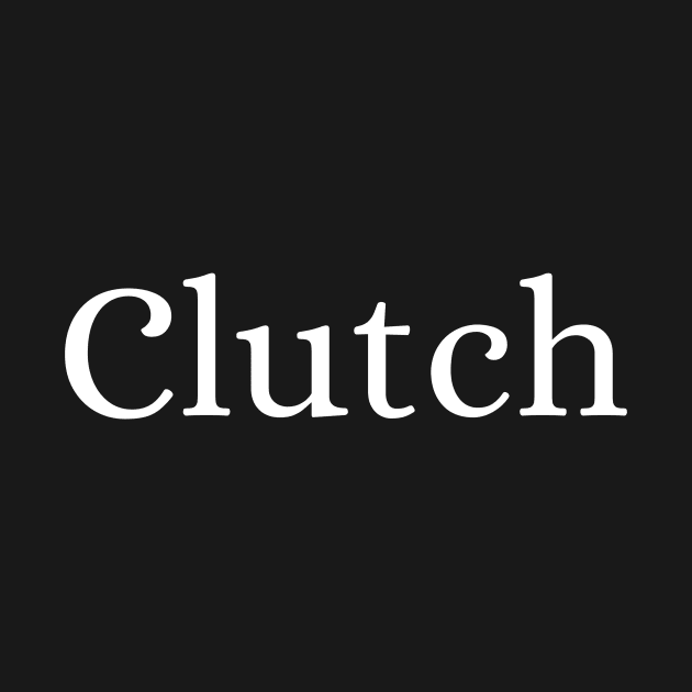 Clutch by Des