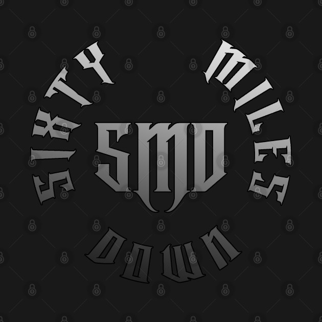 The Fear Is Real by Sixty Miles Down Merch Table