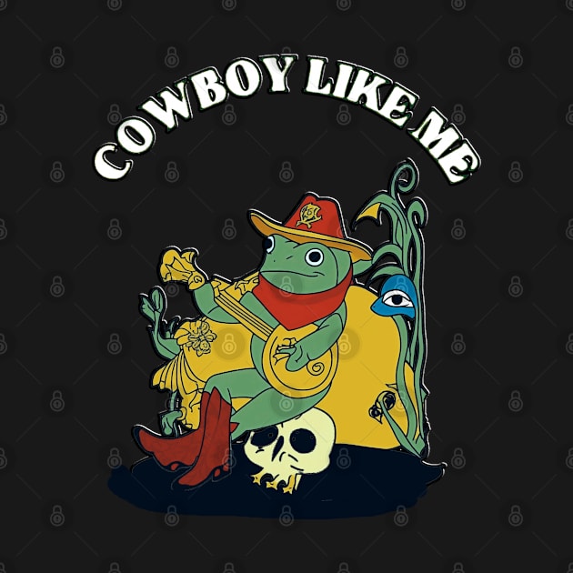vintage You're A Cowboy Like Me Shirt Cowboy Frog Funny by masterpiecesai