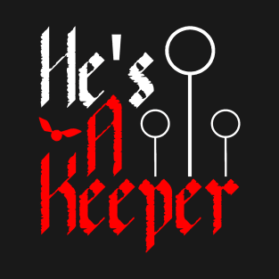 He's A Keeper T-Shirt