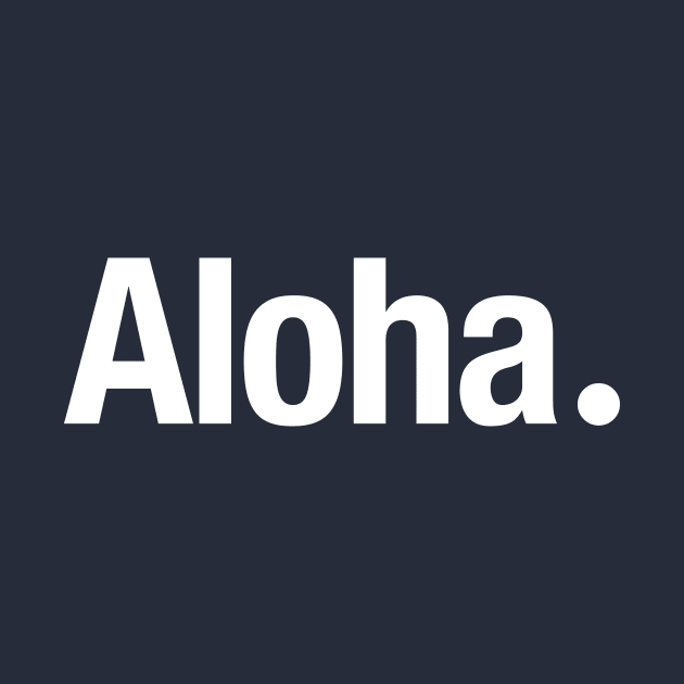 Aloha. by TheAllGoodCompany