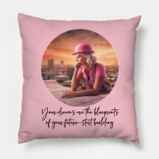 Your Dreams - Motivational Pillow