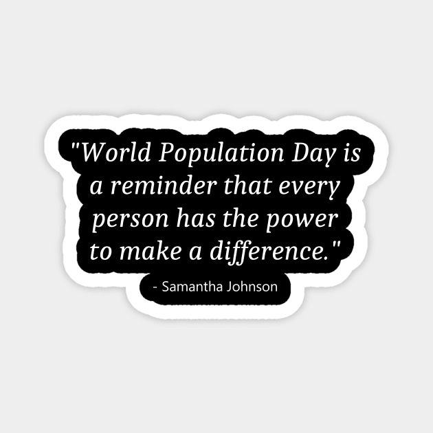 Population Day Magnet by Fandie