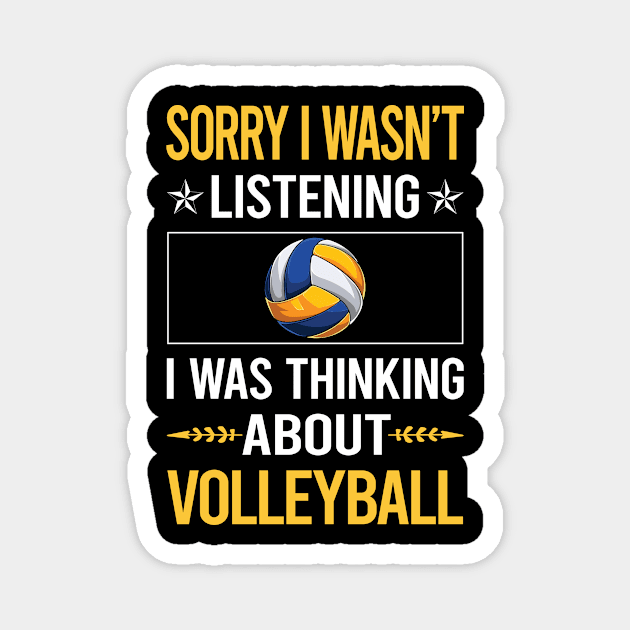 Sorry I Was Not Listening Volleyball Magnet by Happy Life