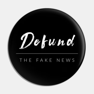 Defund The Fake News Pin