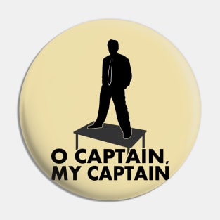 O Captain, my Captain Pin