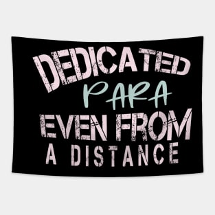 Dedicated Para Even From A Distance : Funny Quarantine Tapestry