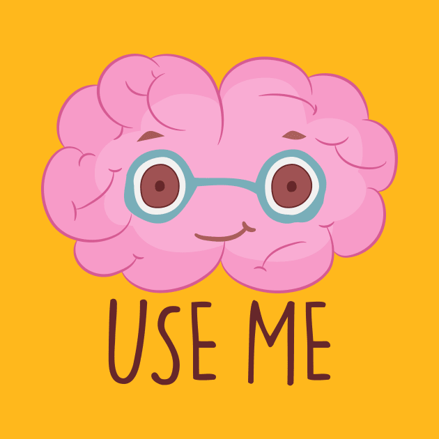 Use Me Brain by NotSoGoodStudio