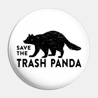 Save the Trash Panda Pin