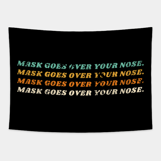 mask goes over your nose Tapestry by Tony_sharo