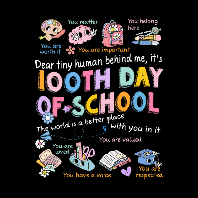 Teacher 100th Day of School, Dear Tiny Human Behind Me by artbyhintze