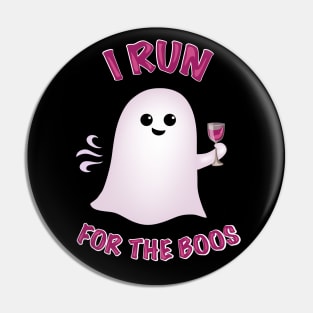 I Run for the Boos Pin