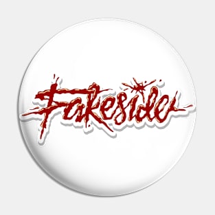 Fakeside Pin