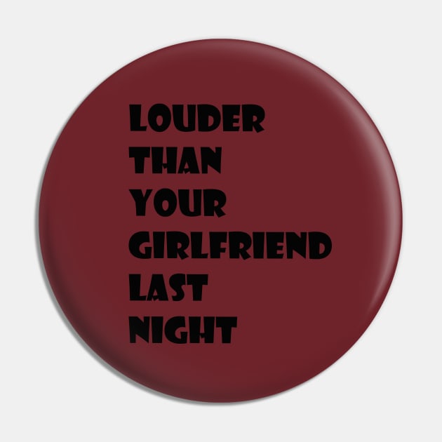 louder than your girlfriend last night Pin by Mihajr