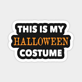 This is My Halloween Costume Magnet