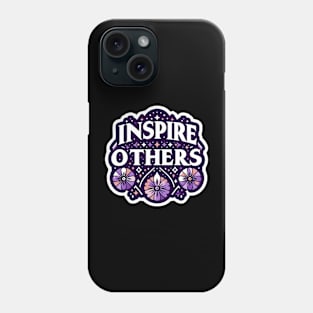 INSPIRE OTHERS - TYPOGRAPHY INSPIRATIONAL QUOTES Phone Case