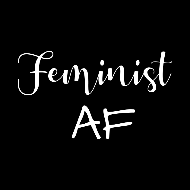 'Feminist AF Womens Rights' Amazing Equality Rights by ourwackyhome