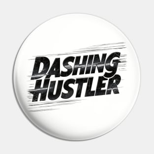 Dashing Hustler the DoorDasher Pin