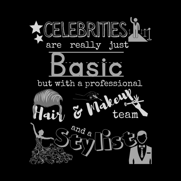 Truth about Celebrities by WearablePSA