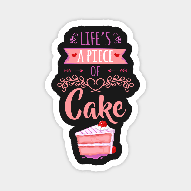 Life is a Piece of Cake Magnet by jslbdesigns