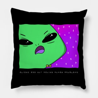 AlienHub: Aliens are not having humain problems Pillow