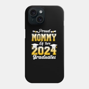 Proud Mommy Of Two 2024 Graduates Twins Graduation Family Phone Case