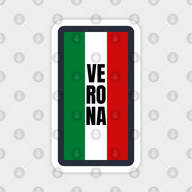 Verona City in Italian Flag Vertical Magnet by aybe7elf